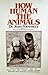 How Human the Animals