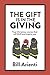 The Gift is in the Giving: True Christmas stories that will thrill and inspire you