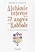 Alchimie interne par les 72...