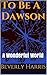 To Be A Dawson: A Wonderful...