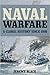 Naval Warfare: A Global History since 1860