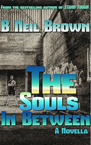 The Souls In Between: A Novella (The Thrown Down)