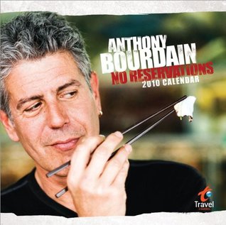 Anthony Bourdain No Reservations 2010 Calendar (Calendar)
