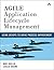 Agile Application Lifecycle Management: Using Devops to Drive Process Improvement