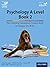 Psychology A Level Book 2: ...