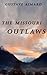 The Missouri Outlaws - Gust...