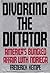 Divorcing The Dictator: Ame...