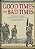 Good Times and Bad Times