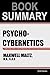 Summary: Psycho-Cybernetics by Maxwell Maltz | Book Summary Includes Analysis