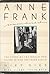 Anne Frank Remembered: The Story of the Woman Who Helped to Hide the Frank Family