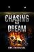 Chasing the Dream
