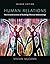 Human Relations: The Art and Science of Building Effective Relationships