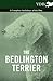 The Bedlington Terrier - A Complete Anthology of the Dog -