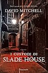 I custodi di Slade House by David  Mitchell