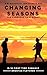 Changing Seasons: The Compl...