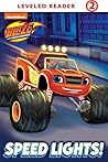 Speed Lights! (Blaze and the Monster Machines)