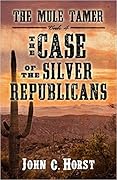 The Case of the Silver Republicans