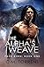 The Alpha's Weave (Pack Bor...