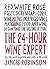 The 24-Hour Wine Expert: A Guide to the Many Kinds and Flavors of Wine