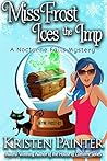 Miss Frost Ices the Imp by Kristen Painter Miss Frost Ices the Imp by Kristen Painter