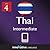 Learn Thai - Level 4: Intermediate: Volume 1 (Innovative Language Series - Learn Thai from Absolute Beginner to Advanced)