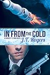 In from the Cold by J.T.  Rogers