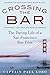 Crossing the Bar: The Adventures of a San Francisco Bay Bar Pilot