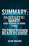 Summary: Fantastic Beasts and Where to Find Them: The Original Screenplay Readers Guide & Textbook Summary