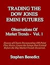 Trading The Dow Jones Emini Futures: Observations Of Market Trends - Vol. 1