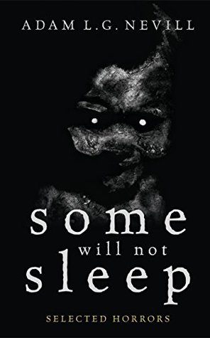 Some Will Not Sleep: Selected Horrors (Kindle Edition)