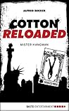 Cotton Reloaded - 48: Mister Hangman (German Edition) Cotton Reloaded - 48: Mister Hangman (German Edition)