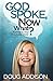 God Spoke, Now What?: Activ...
