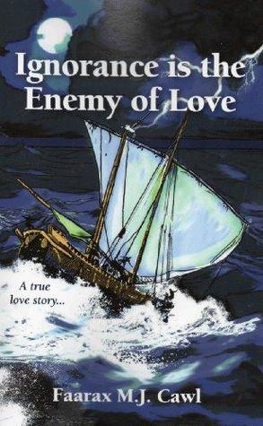 Ignorance Is the Enemy of Love (Paperback)