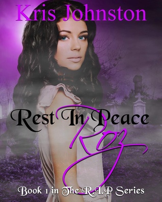 Rest in Peace Roz, Book 1 in The R.I.P. Series