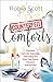 Counterfeit Comforts: Freedom from the Imposters That Keep You from True Peace, Purpose and Passion