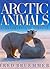 Arctic Animals a Celebration of Survival