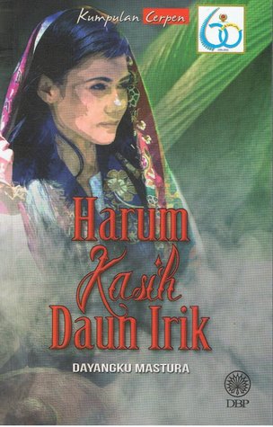 Kumpulan Cerpen: Harum Kasih Daun Irik