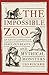 The Impossible Zoo: An ency...