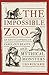 The Impossible Zoo: An encyclopedia of fabulous beasts and mythical monsters