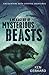 A Menagerie of Mysterious Beasts: Encounters with Cryptid Creatures
