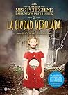 La ciudad desolada by Ransom Riggs