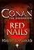 Conan: Red Nails
