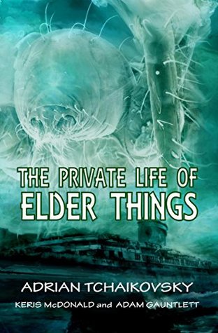 The Private Life of Elder Things (Kindle Edition)