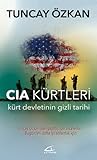 CIA Kürtleri: Kürt Devletinin Gizli Tarihi