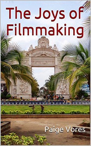 The Joys of Filmmaking