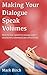 Making Your Dialogue Speak ...