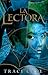 La lectora (Mar de tinta y oro #1)