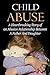 Child Abuse: Sexual Abuse: Heartbreaking Story Of An Abusive Relationship Between A Father And Daughter (Neglect Dysfunctional Relationships Family Life) (Trauma Child Abuse Anxiety)