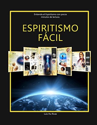 Espiritismo Fácil: Entienda el Espiritismo con pocos minutos de lectura (Espiritismo Fácil (Español)) (Spanish Edition)