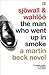 The Man Who Went Up in Smoke (Martin Beck, #2) by Maj Sjöwall